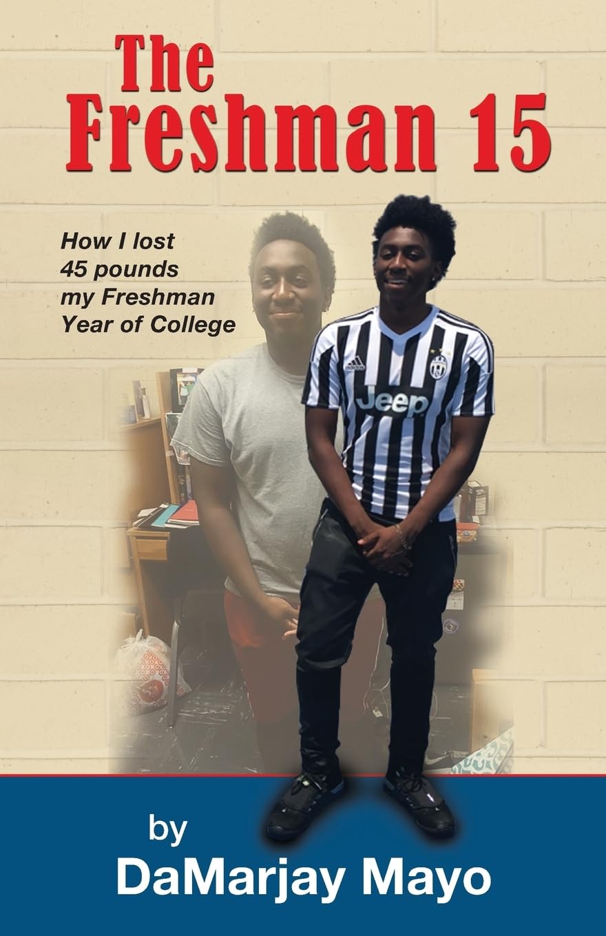 The Freshman 15: How I lost 45 Pounds My Freshman Year of College Health, Nutrition & Fitness