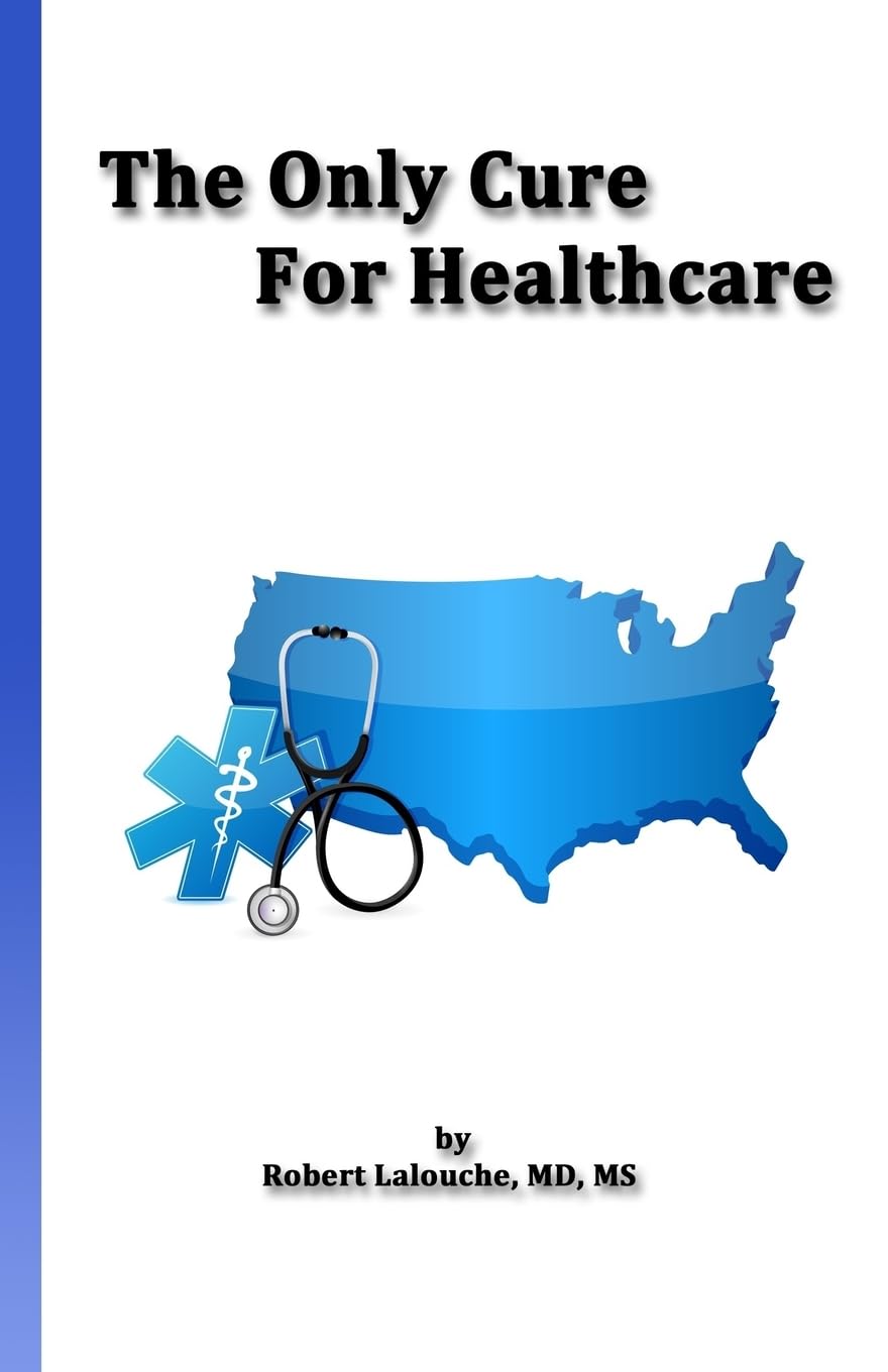 The Only Cure for Healthcare Health, Nutrition & Fitness