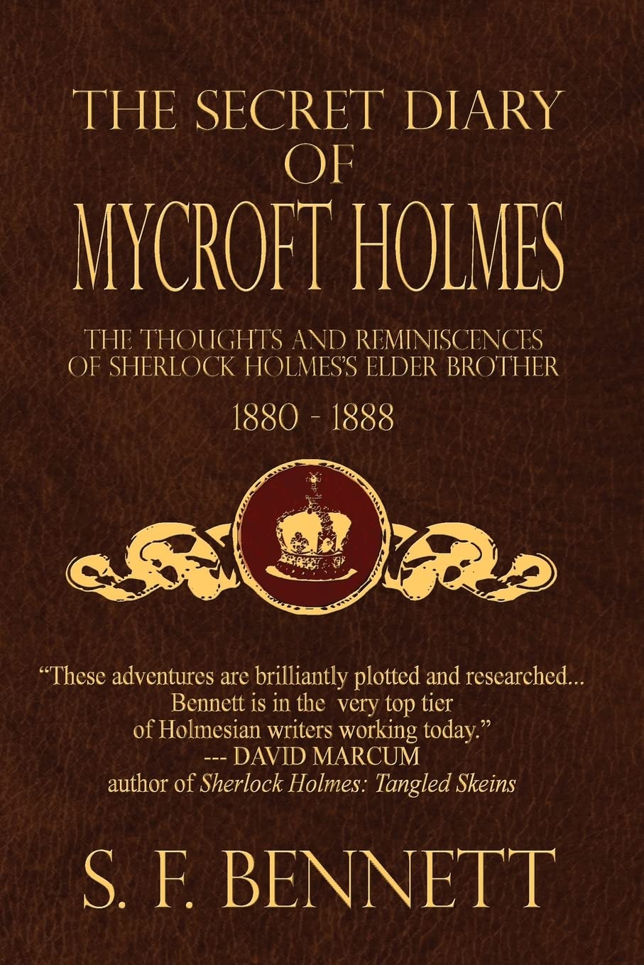 The Secret Diary of Mycroft Holmes: The Thoughts and Reminiscences of Sherlock Holmes’s Elder Brother, 1880-1888 Historical Fiction
