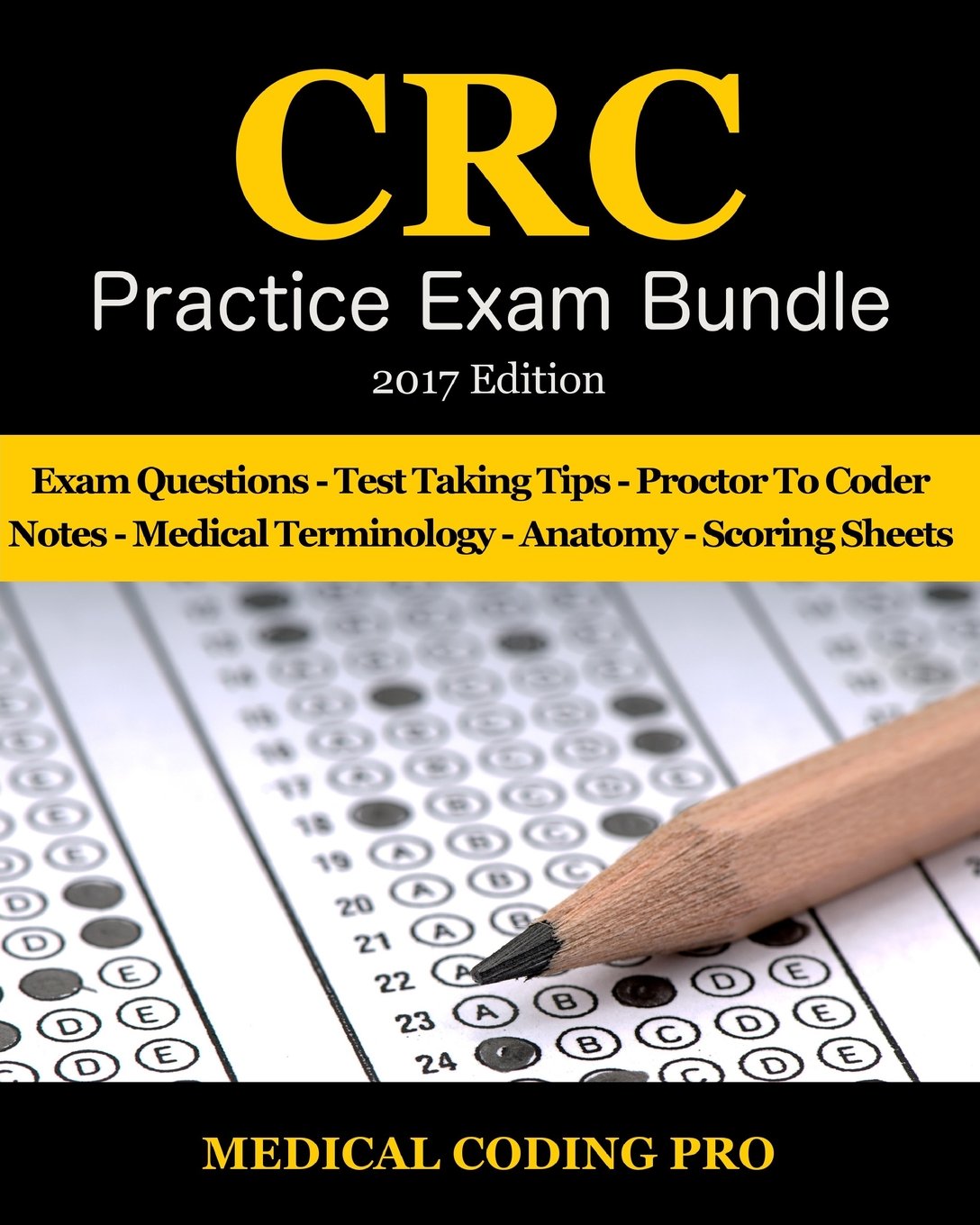 CRC Practice Exam Bundle - 2017 Edition: 150 Certified Risk Adjustment Coder Practice Exam Questions & Answers, Tips To Pass The Exam, Medical ... To Reducing Exam Stress, and Scoring Sheets Medicine