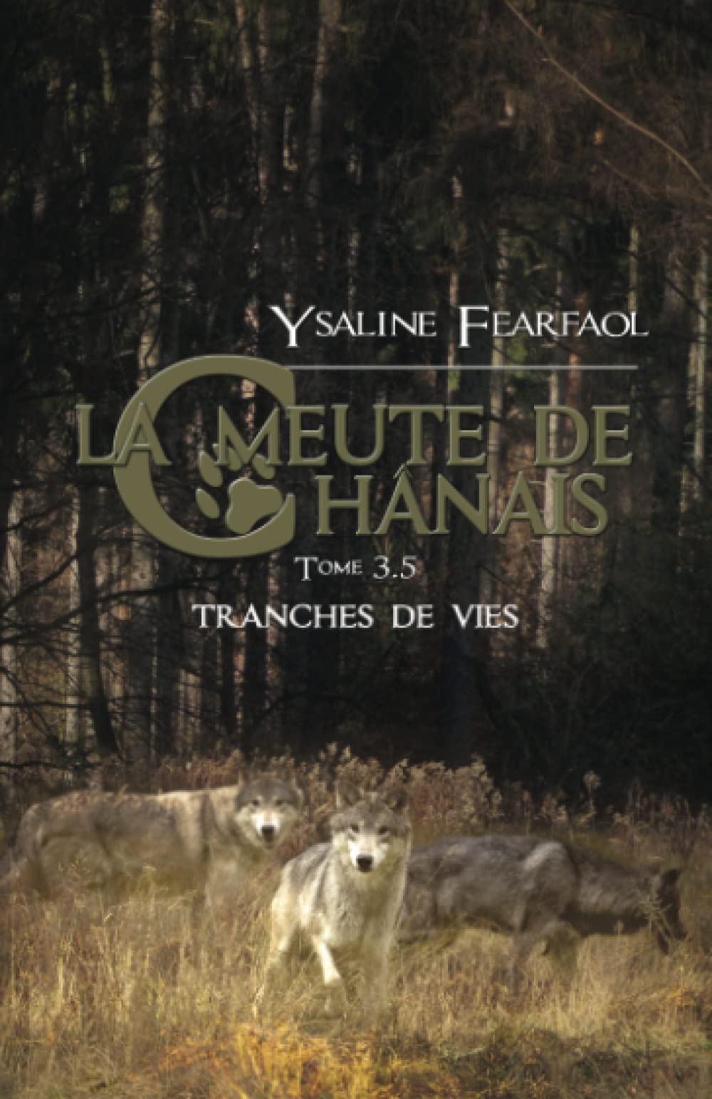 La meute de Chânais tome 3,5: Tranches de vie Romantic Fantasy