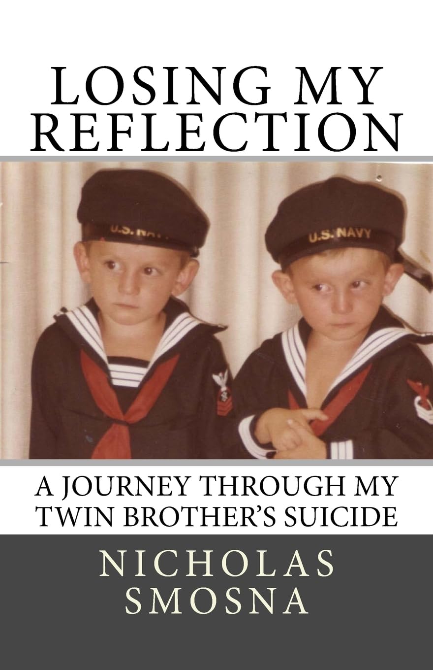 Losing My Reflection: A Journey Through My Twin Brother's Suicide Death & Mourning