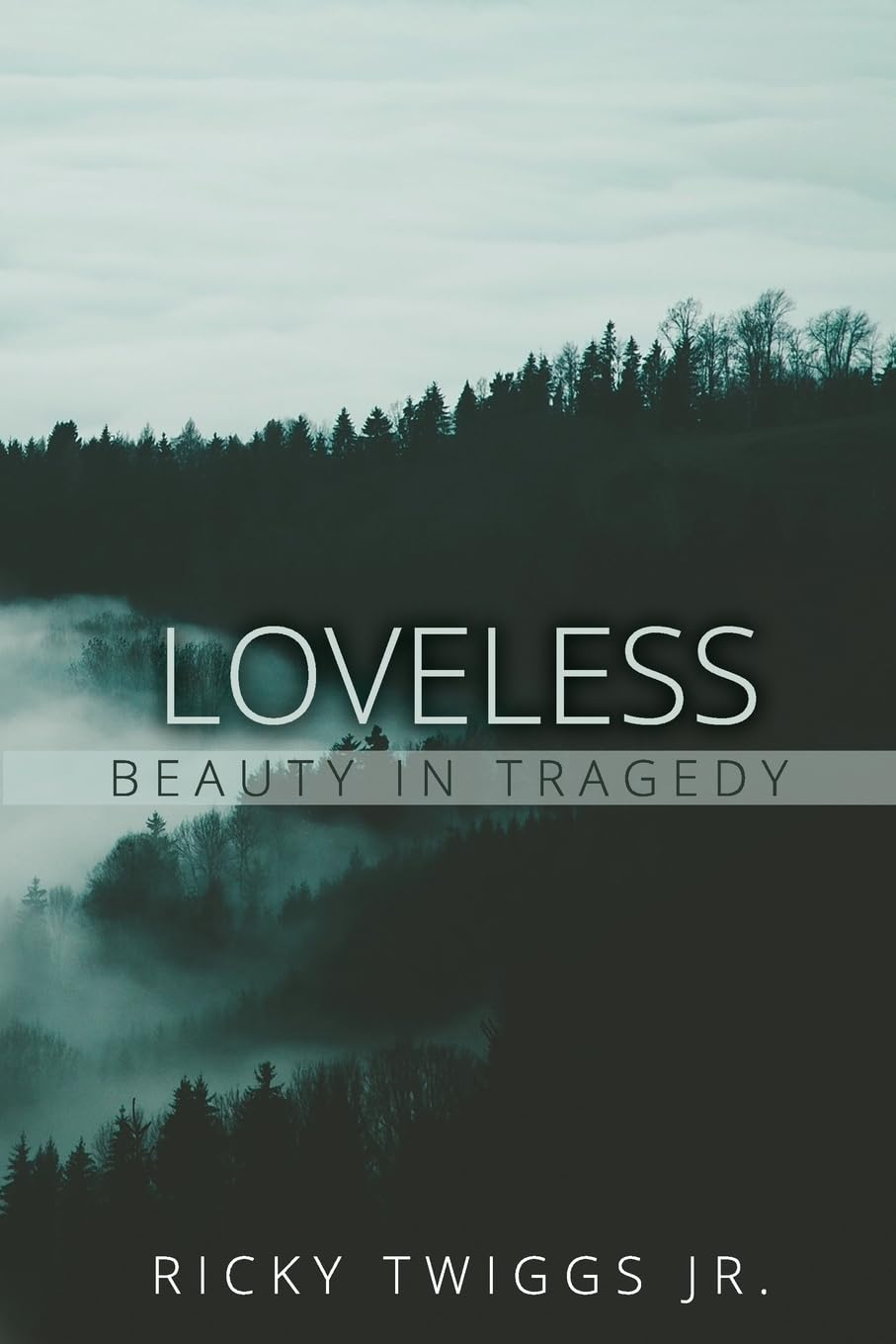 Loveless: Beauty in Tragedy Poetry