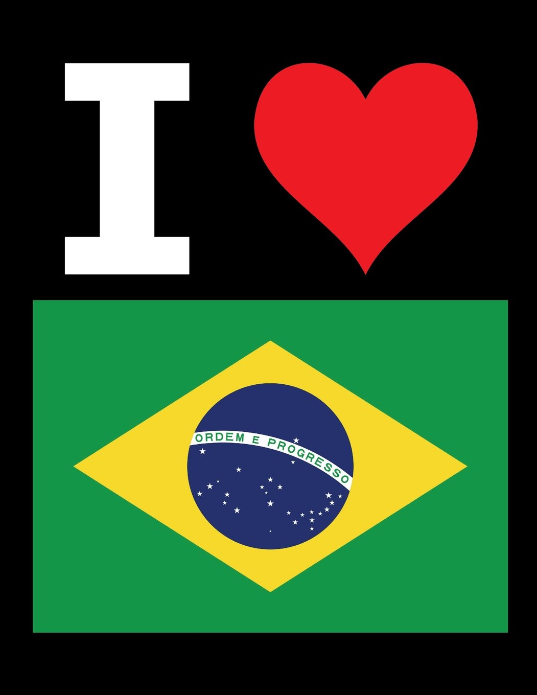 I Love Brazil - 100 Page Blank Notebook - Unlined White Paper, Black Cover: 8.5" x 11"; 216 mm x 279 mm; 50 Sheets; Page Numbers; Table of Contents; Flag; Luv; Heart; Unruled Journal; Diary Travel