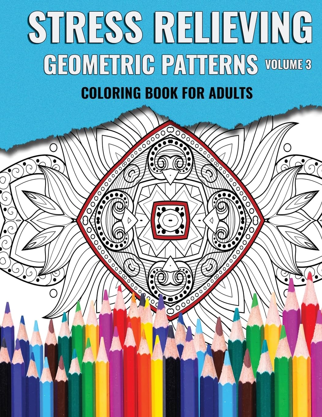 Stress Relieving Geometric Patterns (Coloring Book for Adults, Band 3) Hobbies & Crafts
