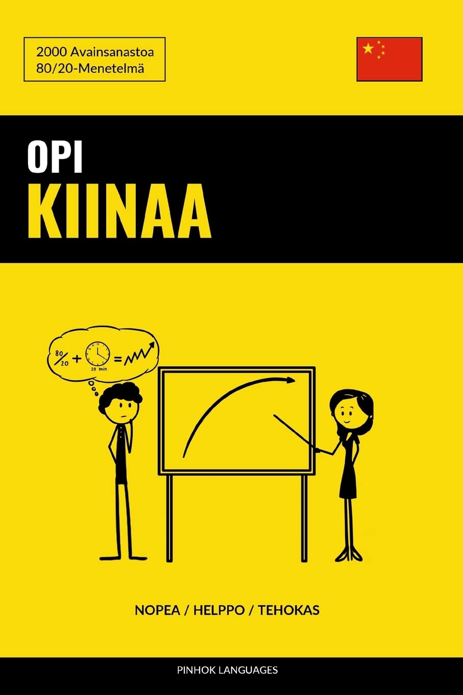 Opi Kiinaa - Nopea / Helppo / Tehokas: 2000 Avainsanastoa Foreign Languages ​​& Dictionaries