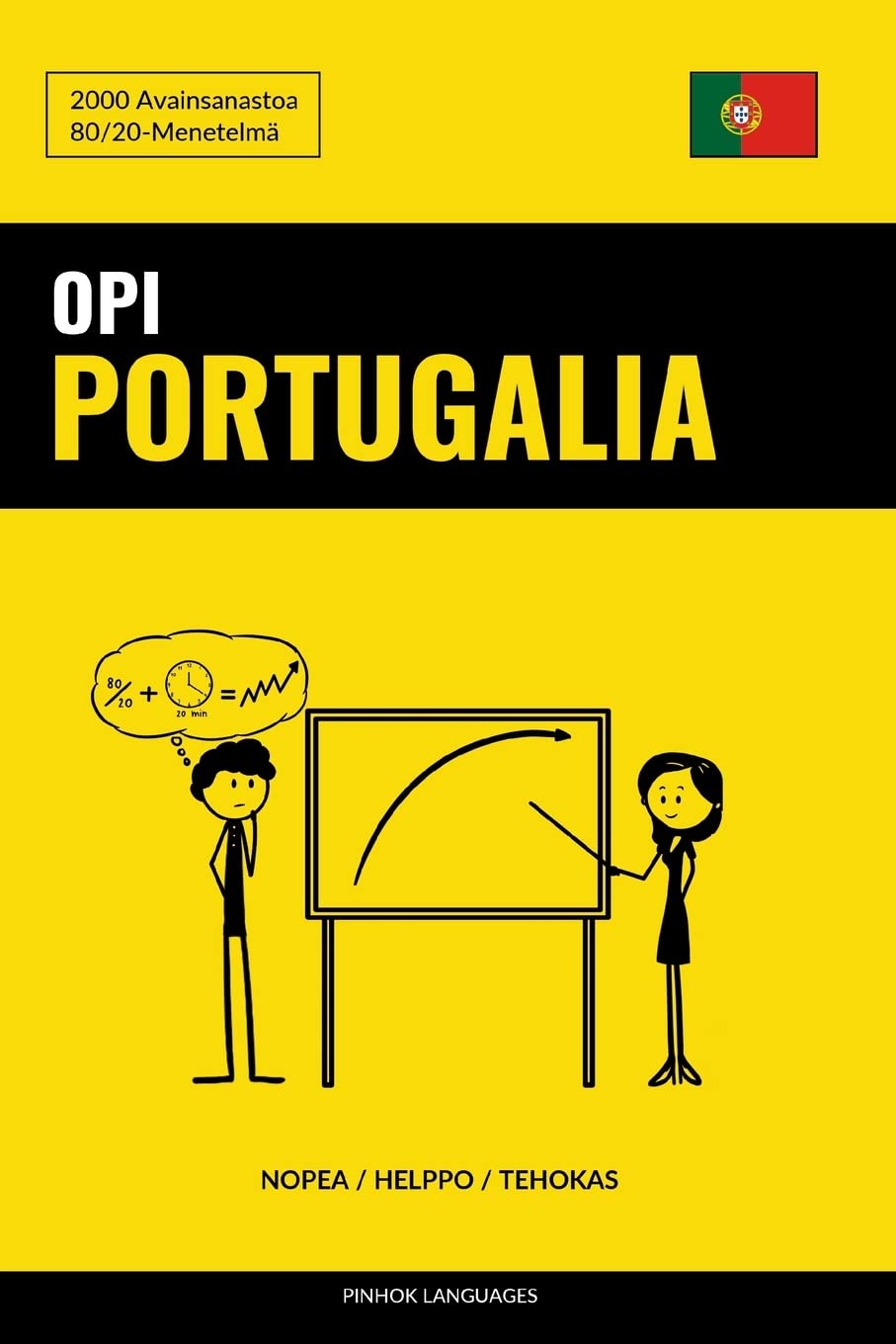 Opi Portugalia - Nopea / Helppo / Tehokas: 2000 Avainsanastoa Foreign Languages ​​& Dictionaries
