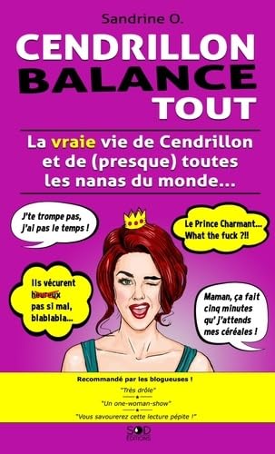 Cendrillon Balance Tout: La vraie vie de Cendrillon et de (presque) toutes les nanas du monde Books