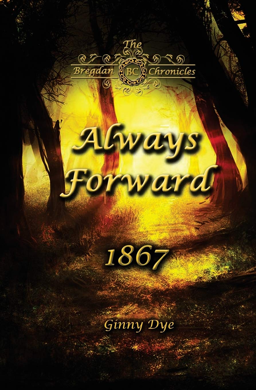 Always Forward (#9 in the Bregdan Chronicles Historical Fiction Romance Series) Historical Fiction