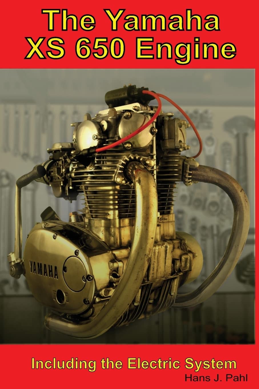 The Yamaha XS650 Engine: Including the Electrical System Business & Technology