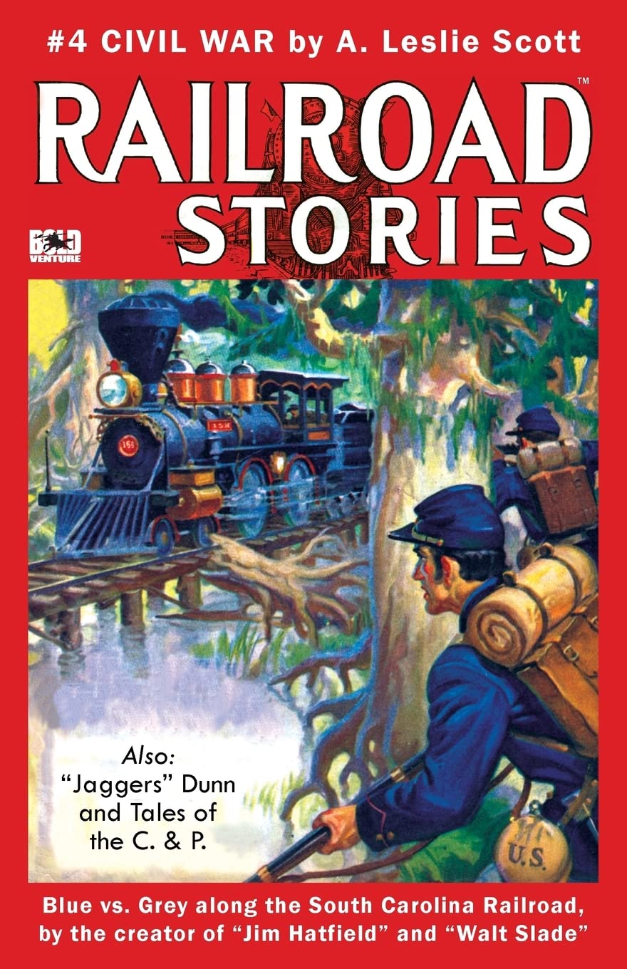 Railroad Stories #4: "Civil War" and "Tales of Jaggers Dunn": Volume 4 book
