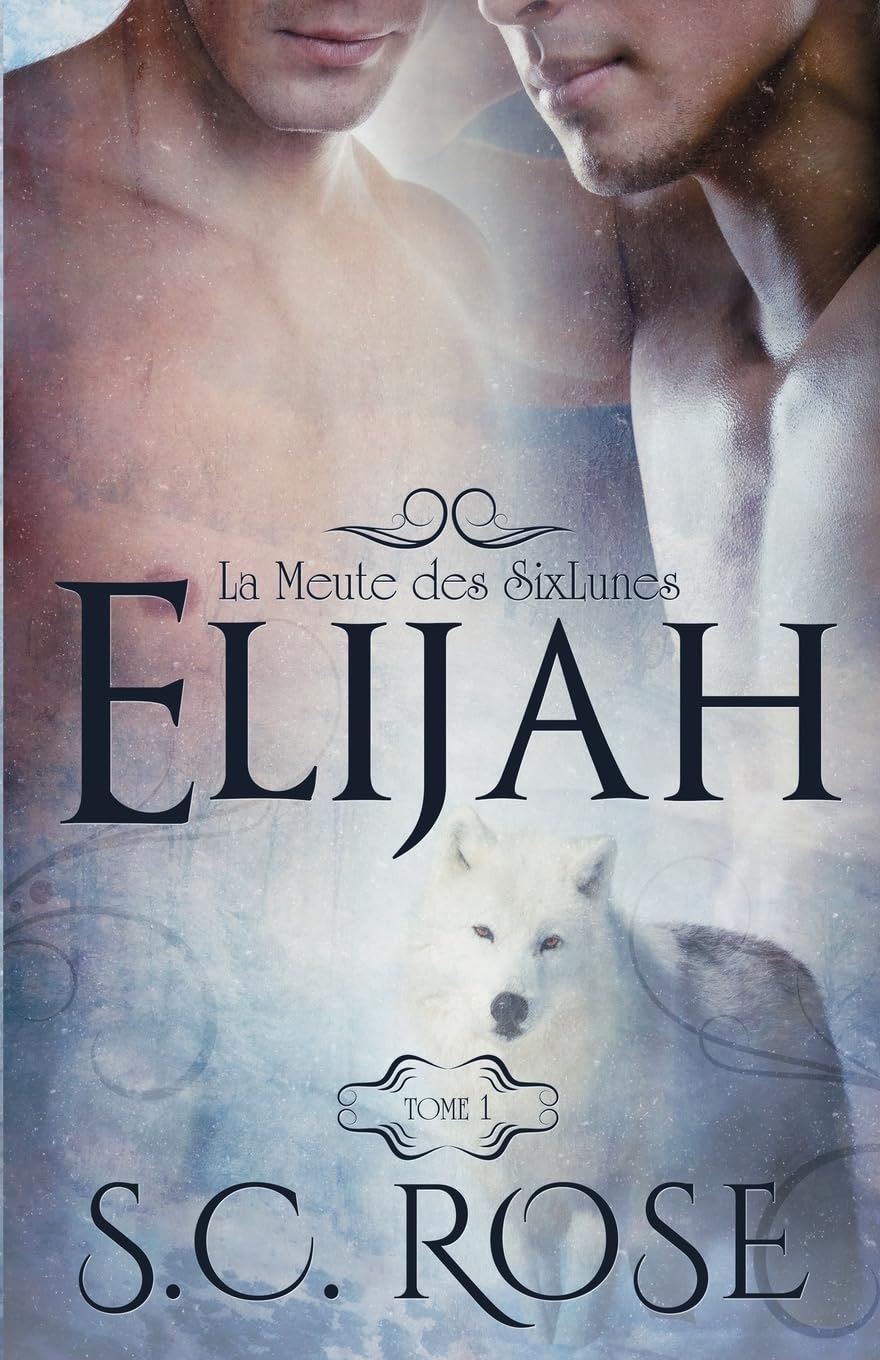 La Meute des SixLunes, tome 1: Elijah book