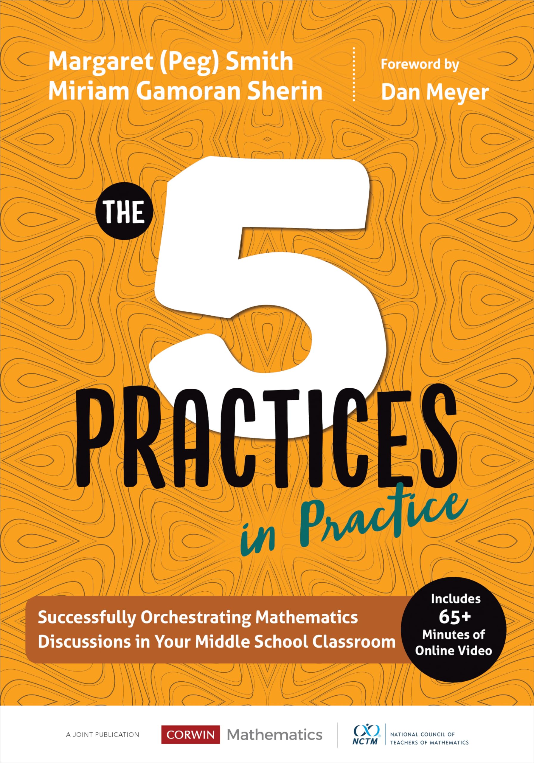 The Five Practices in Practice: Successfully Orchestrating Mathematics Discussions in Your Middle School Classroom (Corwin Mathematics) Education & Training
