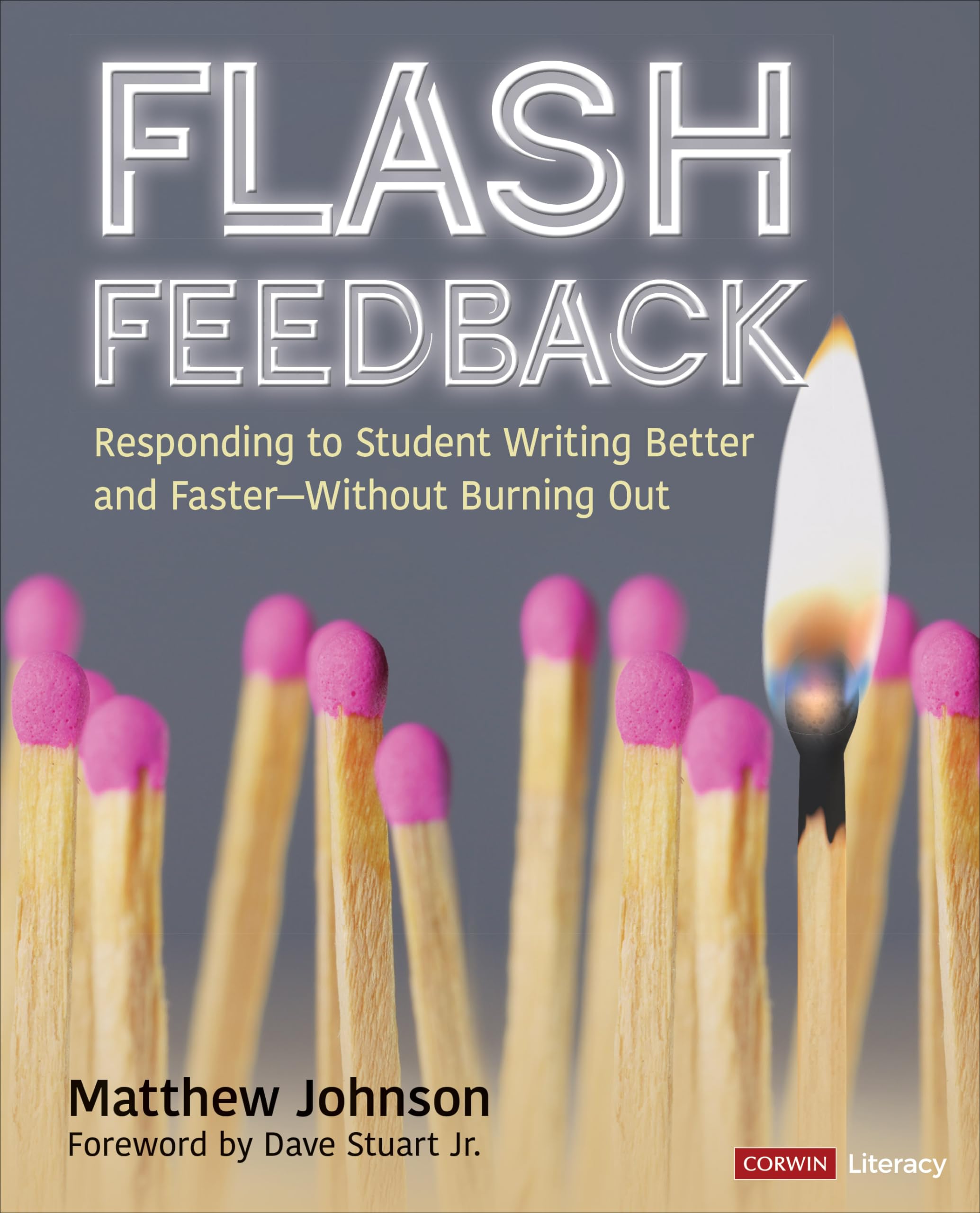 Flash Feedback: Responding to Student Writing Better and Faster – Without Burning Out (Corwin Literacy) Education & Training