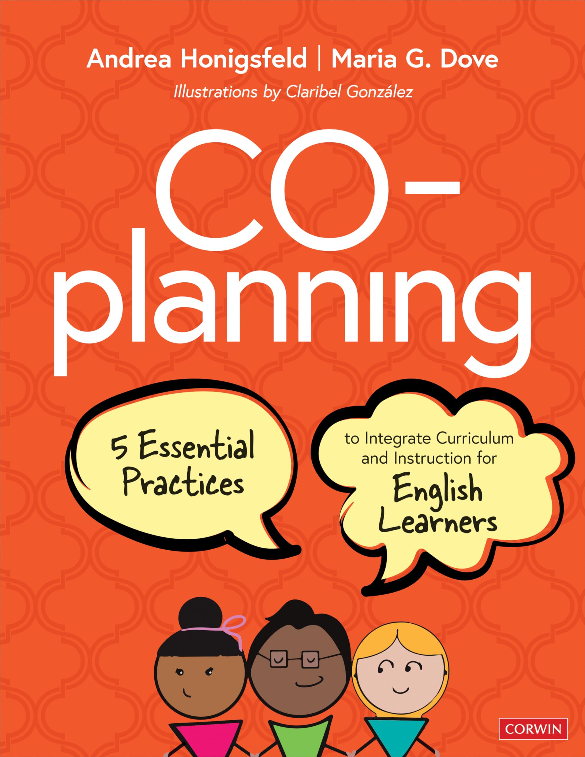 Co-Planning: Five Essential Practices to Integrate Curriculum and Instruction for English Learners Education & Training