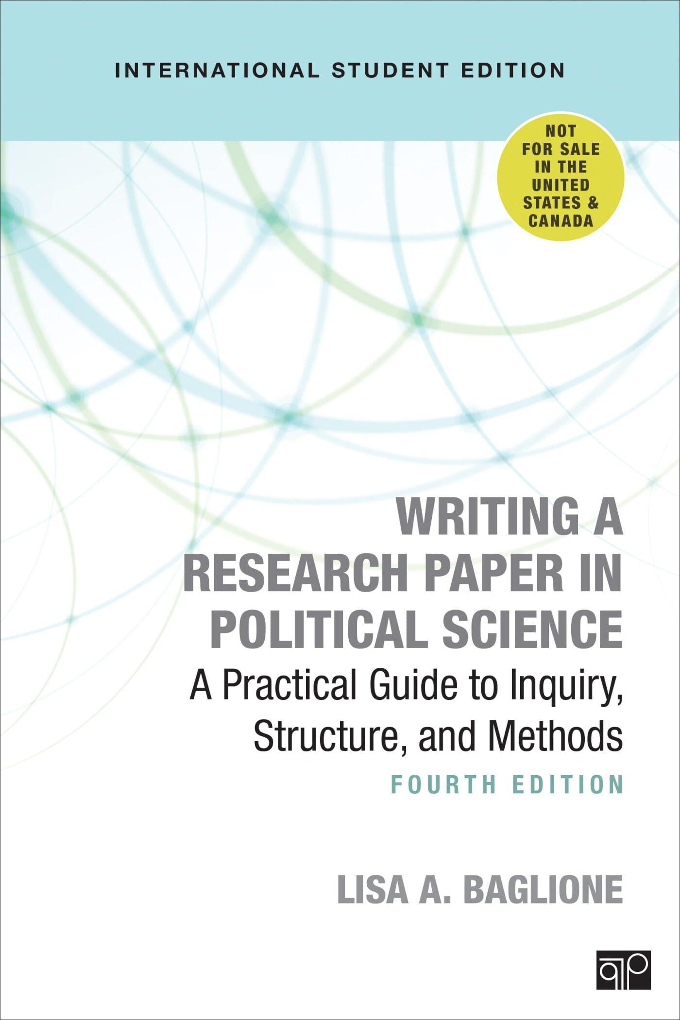 Writing a Research Paper in Political Science - International Student Edition: A Practical Guide to Inquiry, Structure, and Methods Media & Communication