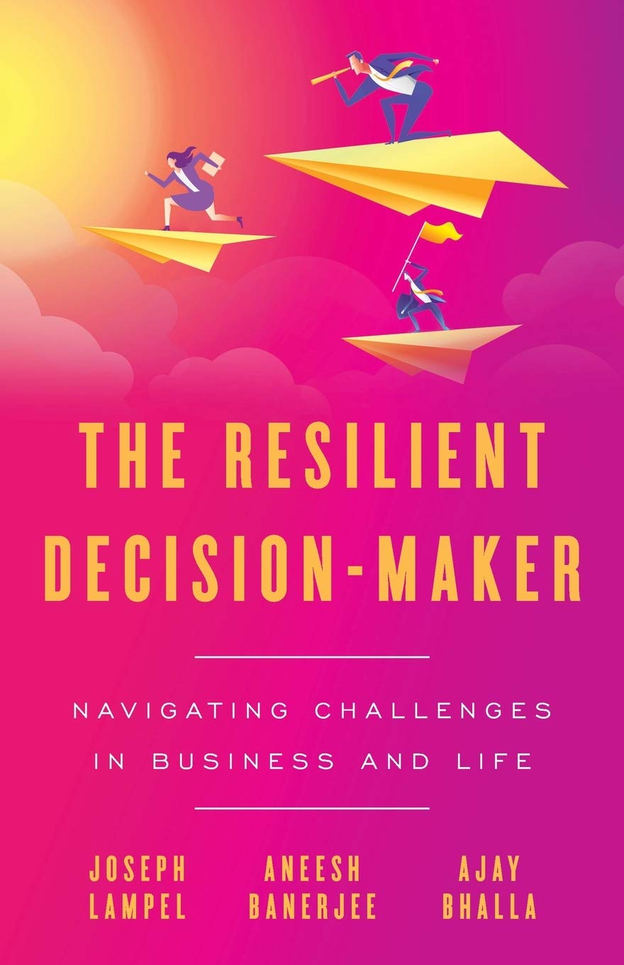 The Resilient Decision-Maker: Navigating Challenges in Business and Life Business, Finance & Career