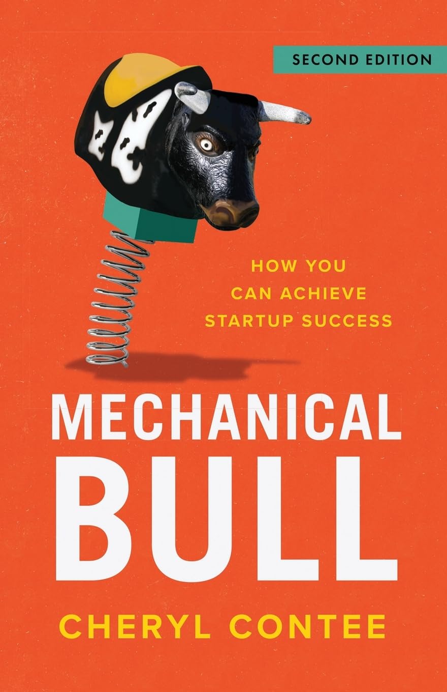 Mechanical Bull: How You Can Achieve Startup Success Business, Finance & Career