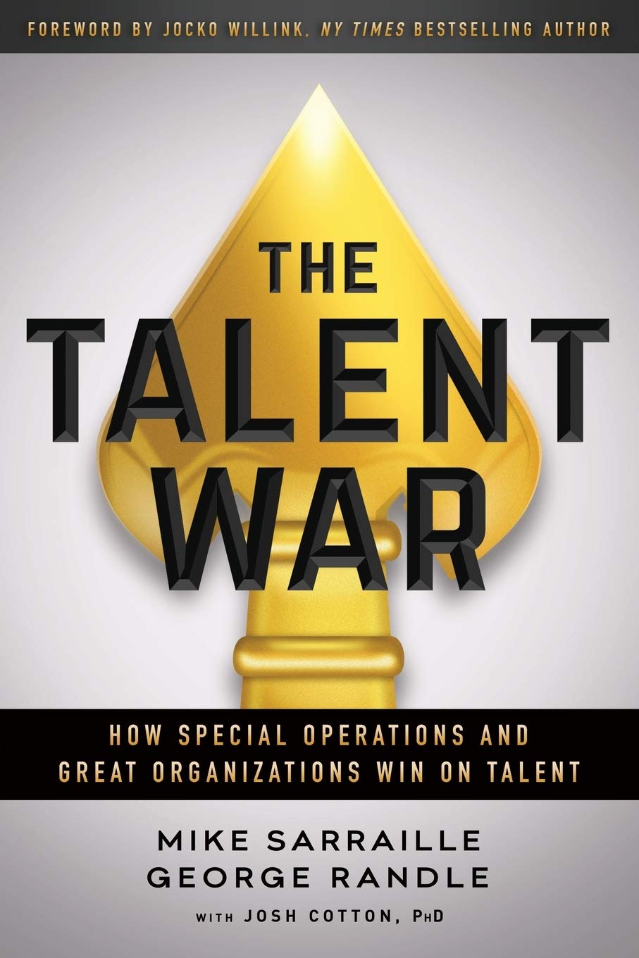 The Talent War: How Special Operations and Great Organizations Win on Talent Law