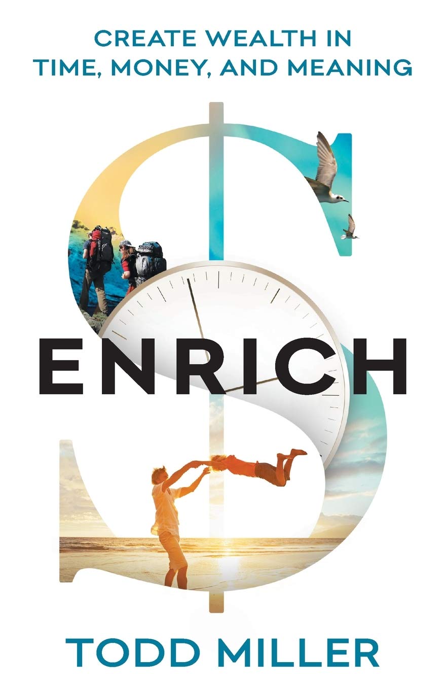 ENRICH: Create Wealth in Time, Money, and Meaning Business, Finance & Career