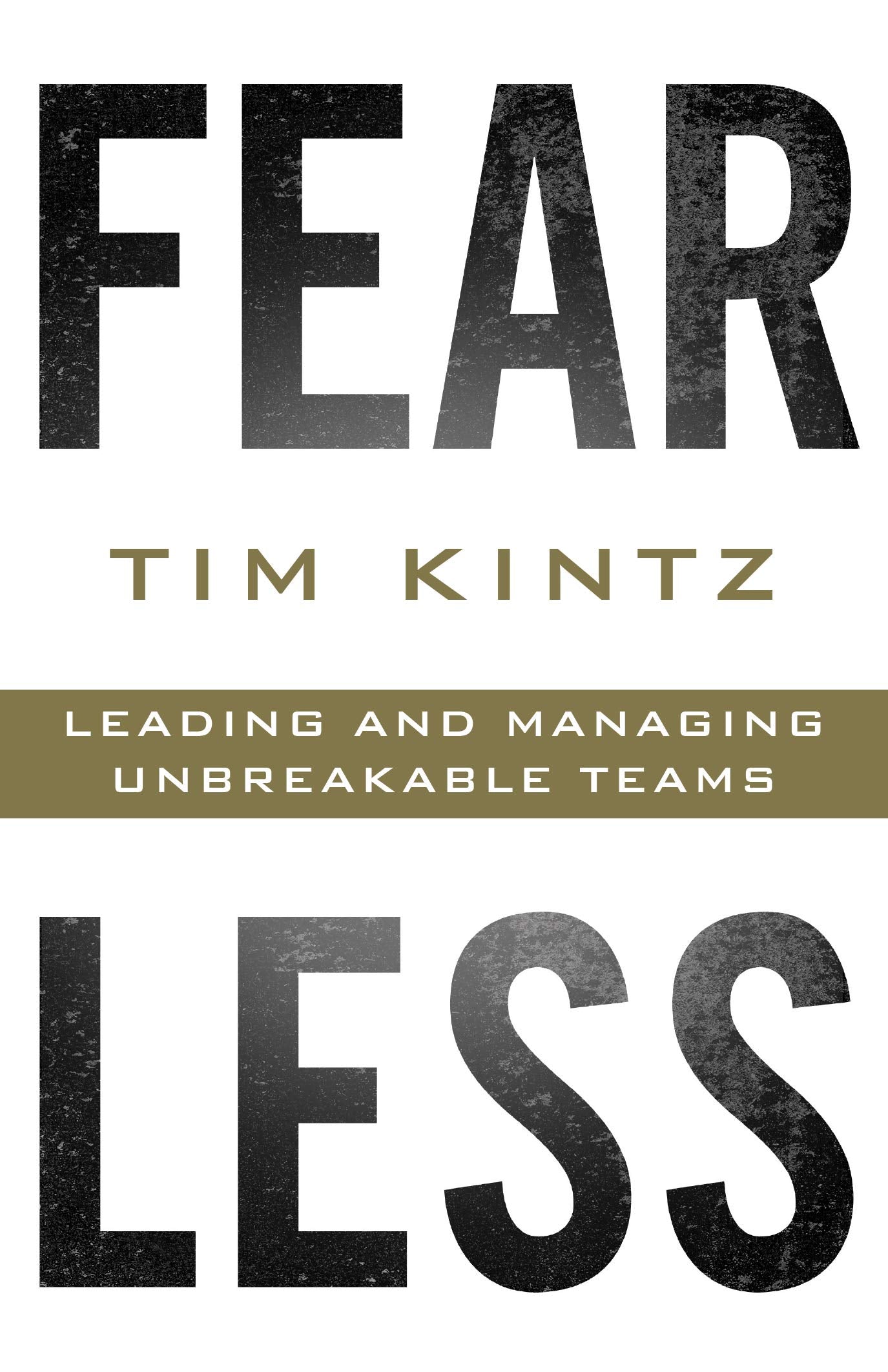 Fearless: Leading and Managing Unbreakable Teams Books