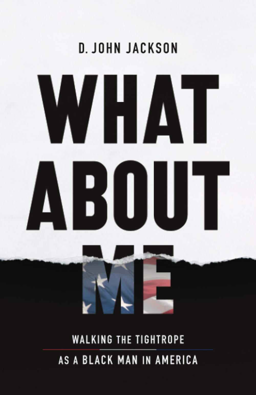 What About Me: Walking the Tightrope as a Black Man in America Books