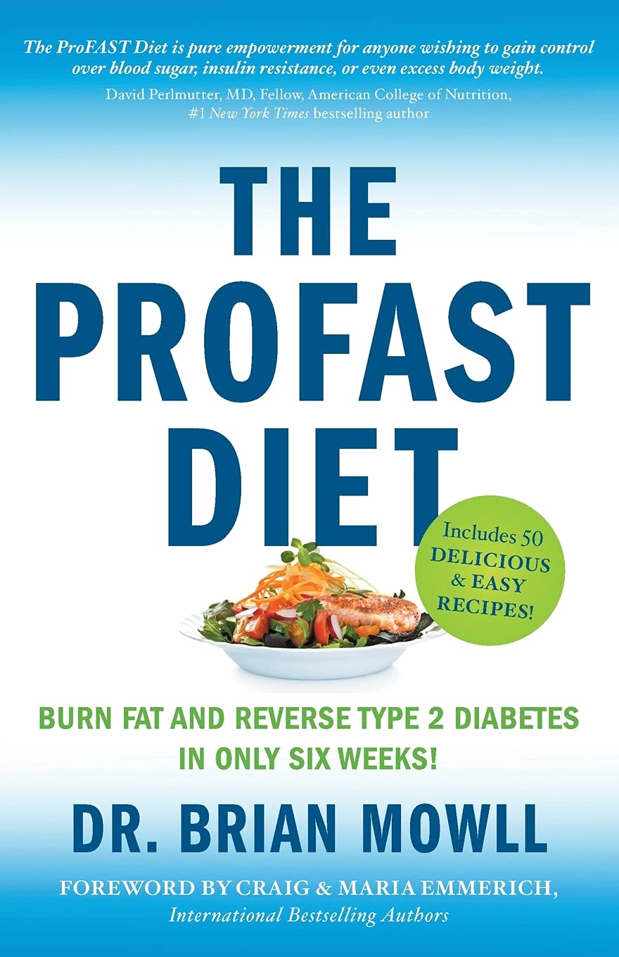The ProFAST Diet: Burn Fat and Reverse Type 2 Diabetes in Only Six Weeks book