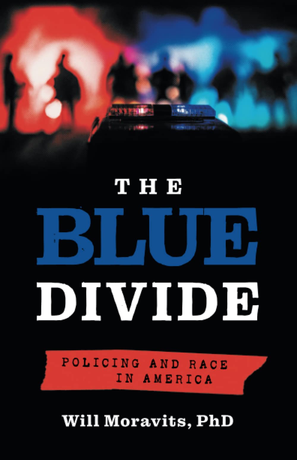 The Blue Divide: Policing and Race in America Law