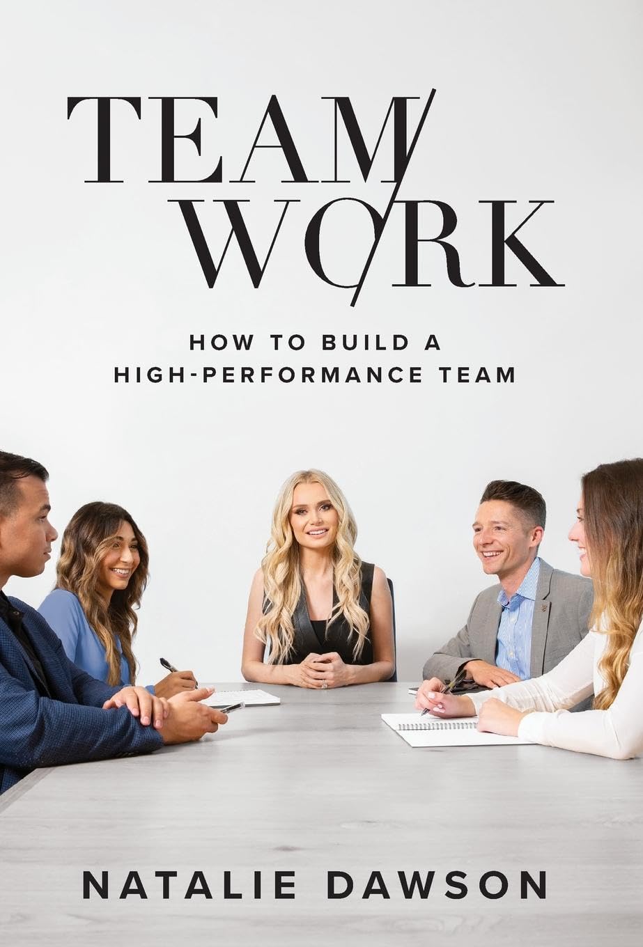 Product Image: TeamWork: How to Build a High-Performance Team