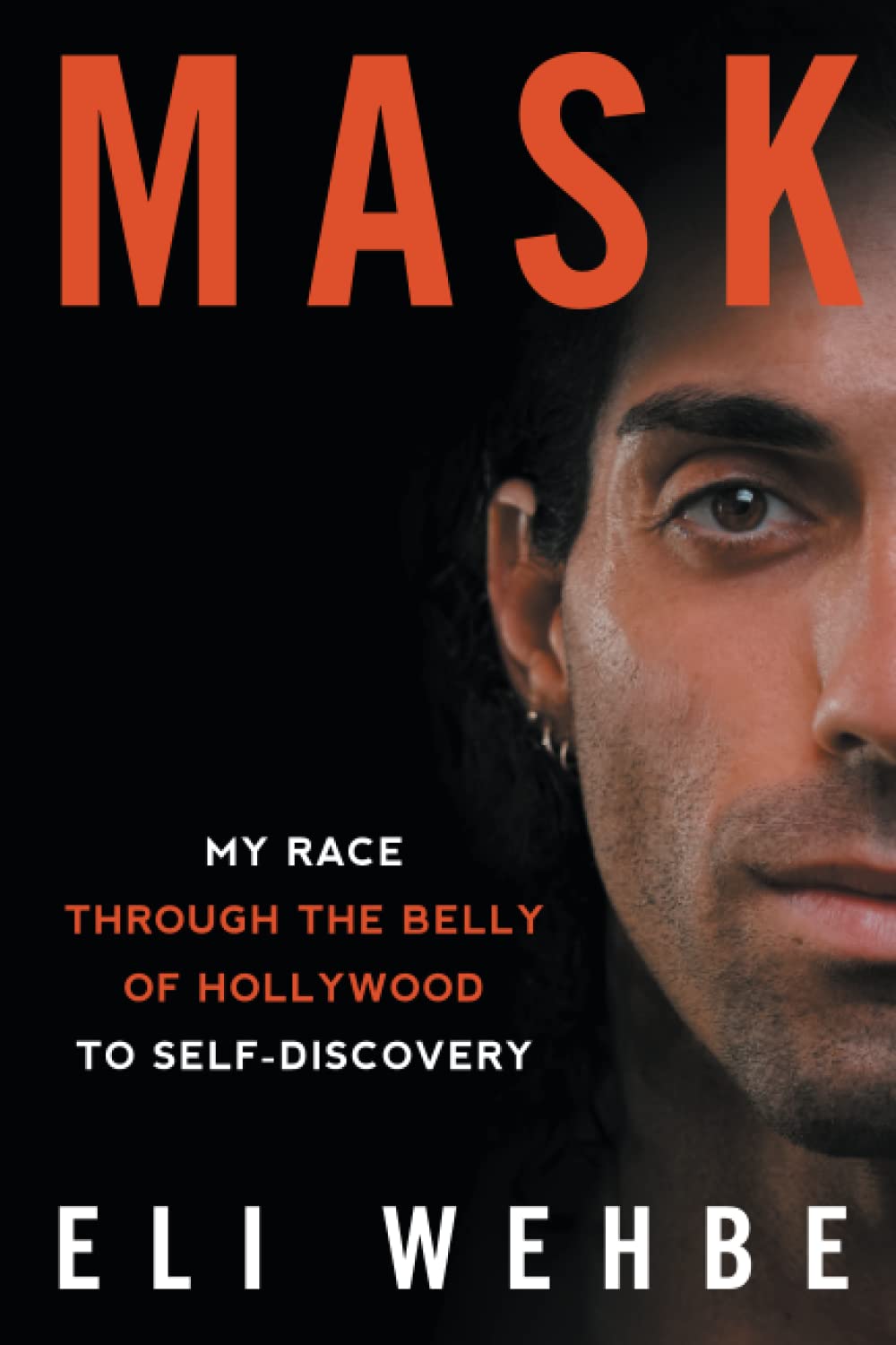 Mask: My Race Through the Belly of Hollywood to Self-Discovery Memories