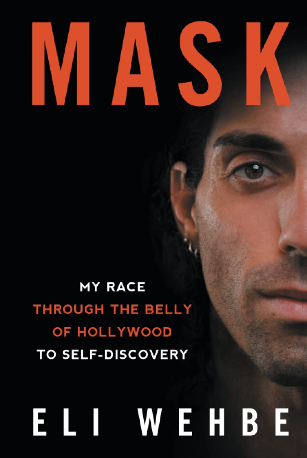 Mask: My Race Through the Belly of Hollywood to Self-Discovery Memories