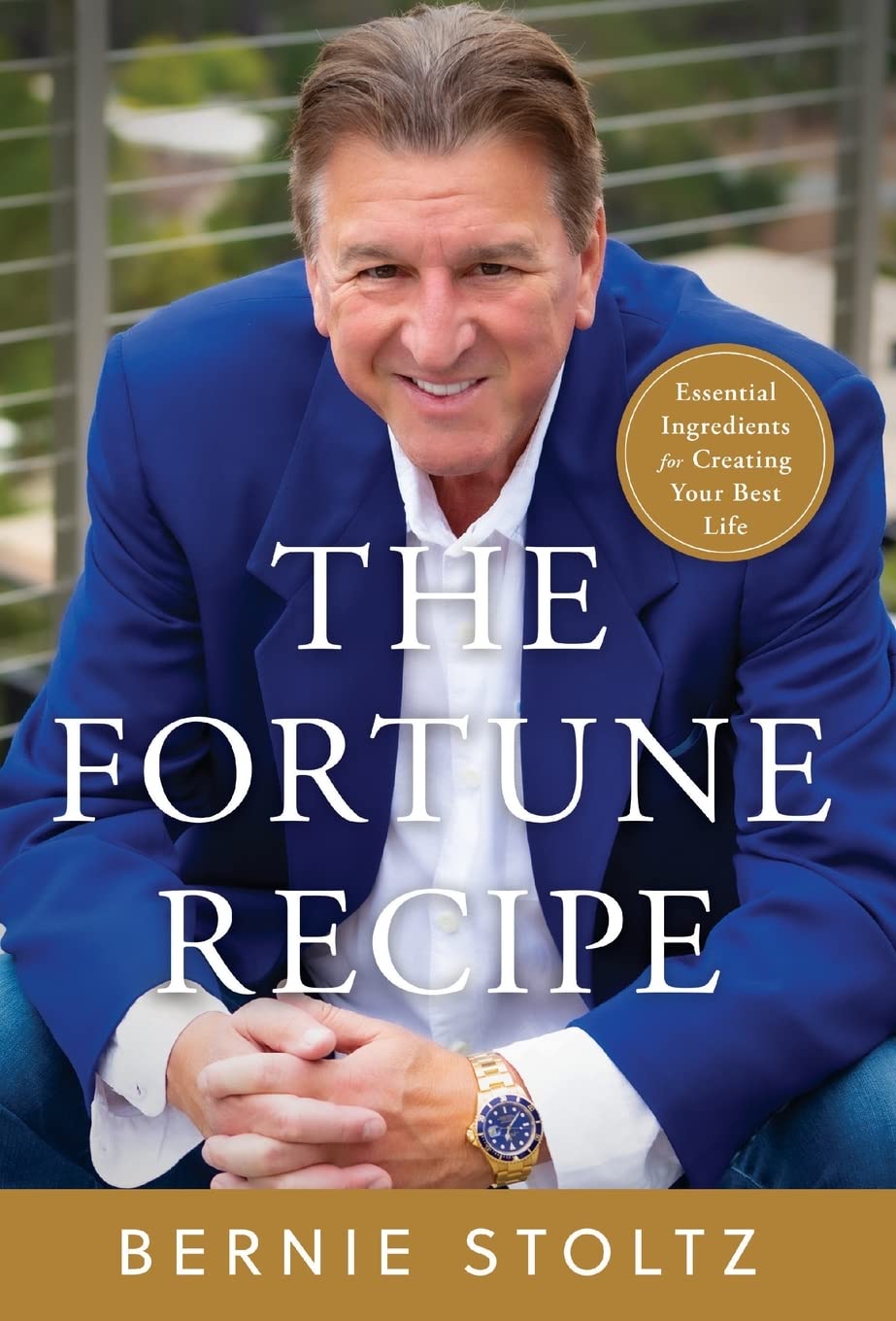 The Fortune Recipe: Essential Ingredients for Creating Your Best Life Business, Finance & Career