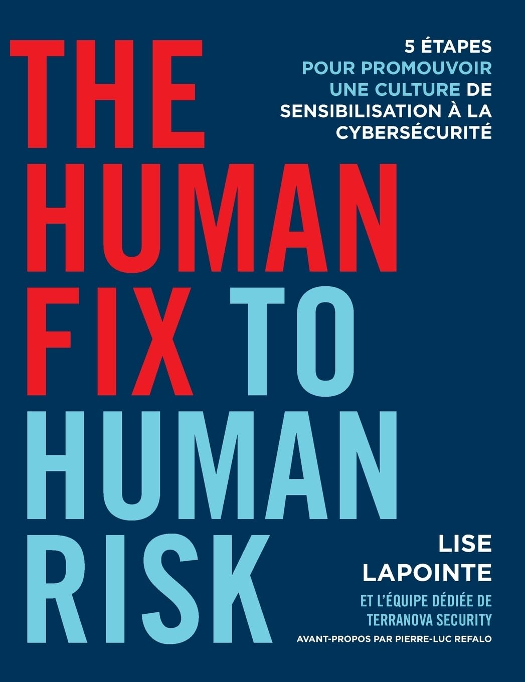 The Human Fix to Human Risk: 5 étapes pour promouvoir une culture de sensibilisation à la cybersécurité book
