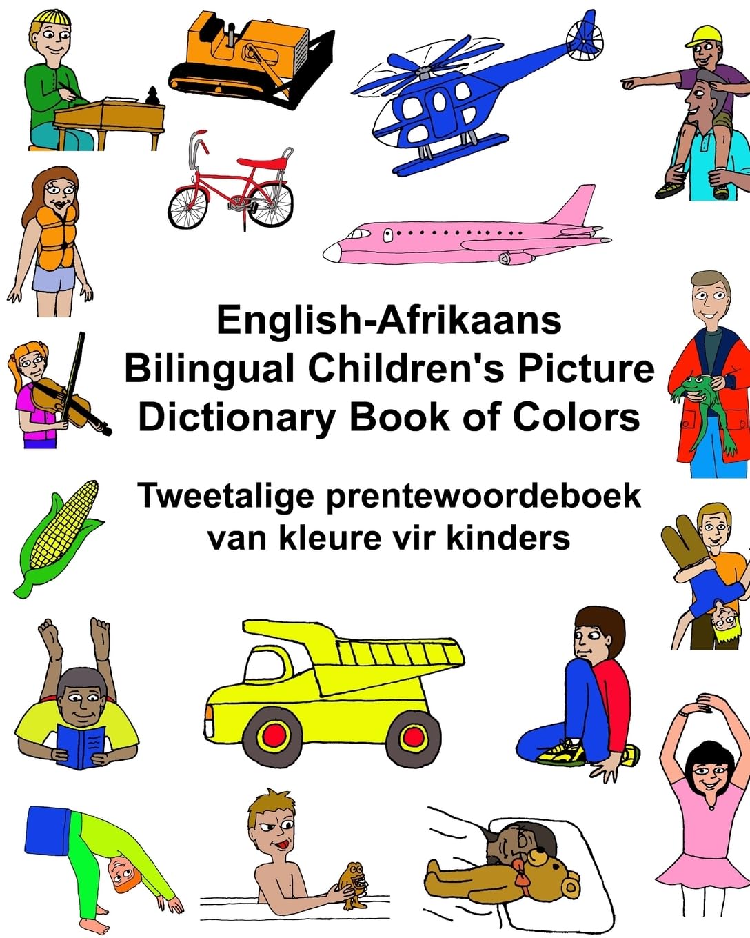 English-Afrikaans Bilingual Children's Picture Dictionary Book of Colors Tweetalige prentewoordeboek van kleure vir kinders (FreeBilingualBooks.com) Foreign Languages ​​& Dictionaries