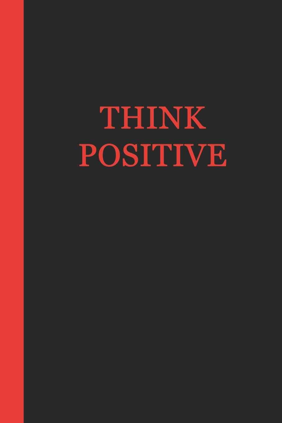Journal: Think Positive (Black and Red) 6x9 - GRAPH JOURNAL - Journal with graph paper pages, square grid pattern (Journals for Children Graph Journal Series) Lifestyle