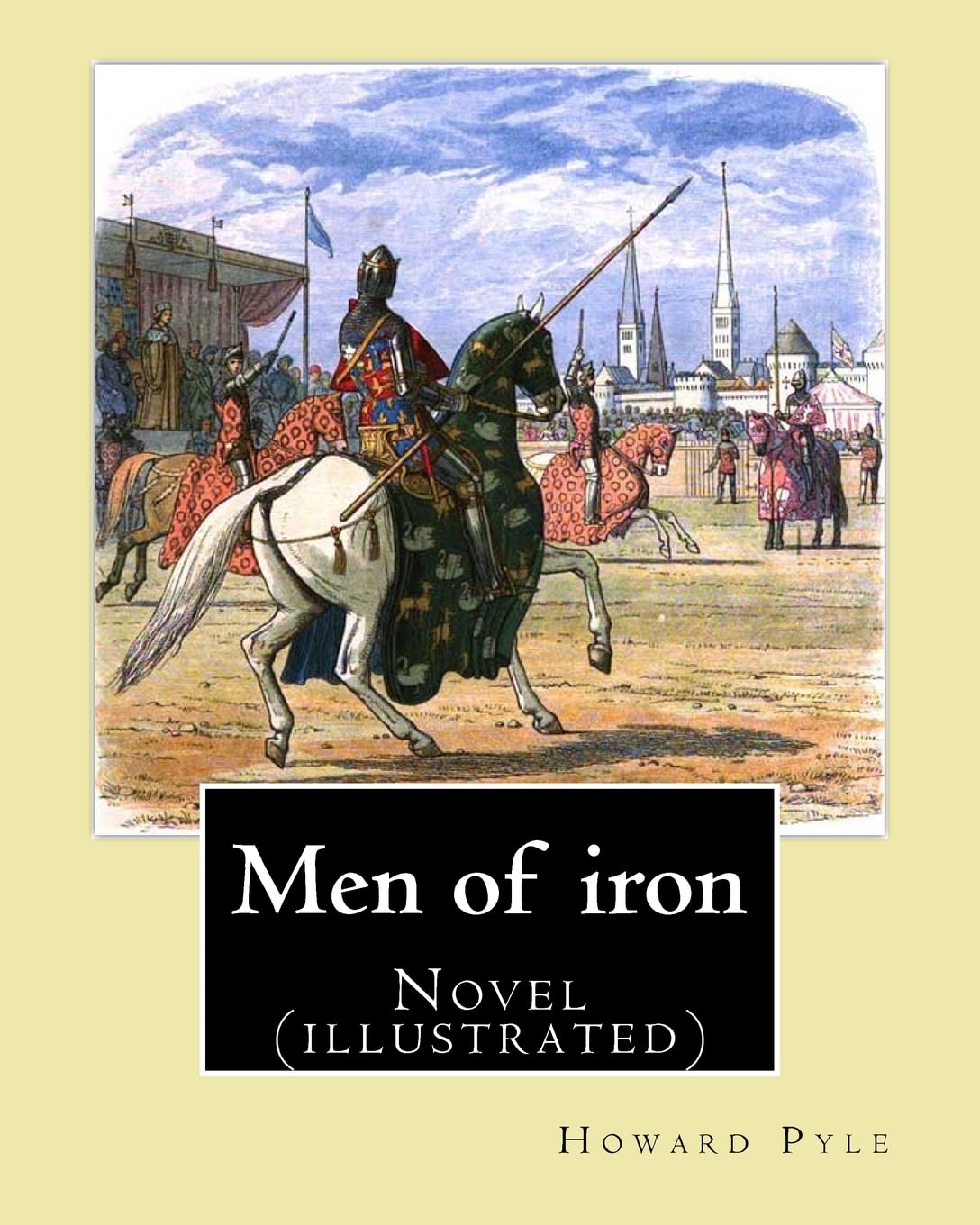 Men of iron By: Howard Pyle: Novel (illustrated) Contemporary literature