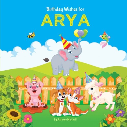 Birthday Wishes for Arya: Personalized Book with Birthday Wishes for Kids (Birthday Poems for Kids, Personalized Books, Birthday Gifts, Gifts for Kids) Non-fiction