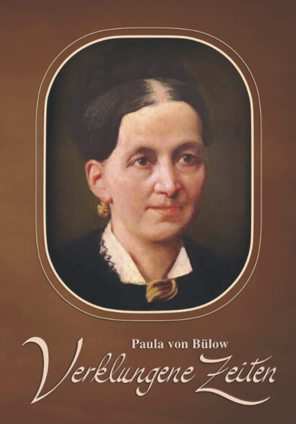 Verklungene Zeiten: Aus dem Leben einer Hofdame (Charakter-Reihe, Band 3) Biographies & Memoirs