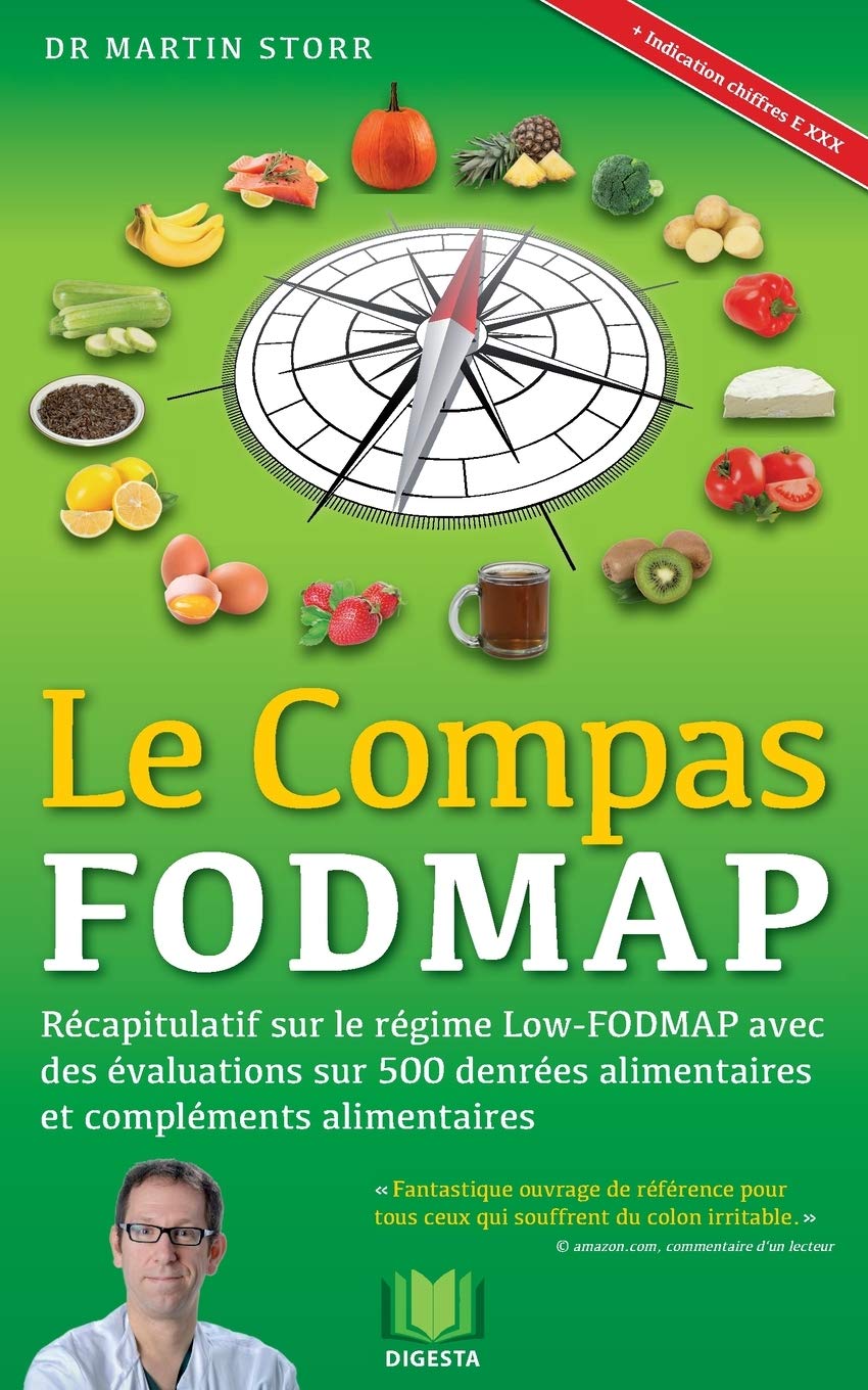 Le Compas FODMAP: Recapitulatif sur le regime Low-FODMAP avec des evaluations sur 500 denrees alimentaires et complements alimentaires Health, Nutrition & Fitness
