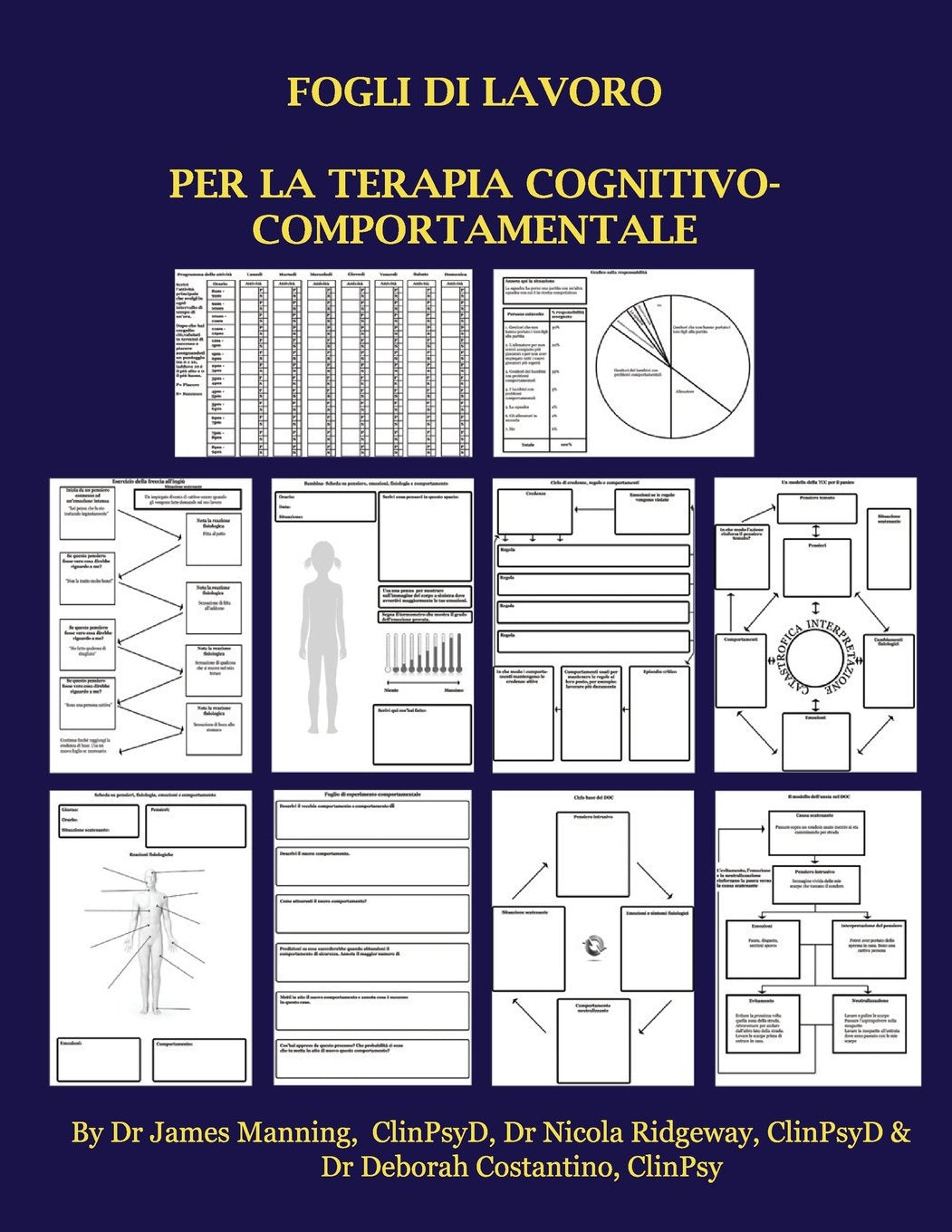 Fogli di lavoro per la Terapia Cognitivo-Comportamentale (TCC): Fogli di lavoro della TCC per Terapeuti in formazione: schede per le Formulazioni, ... fotocopiabili, tutte in un unico libro. book