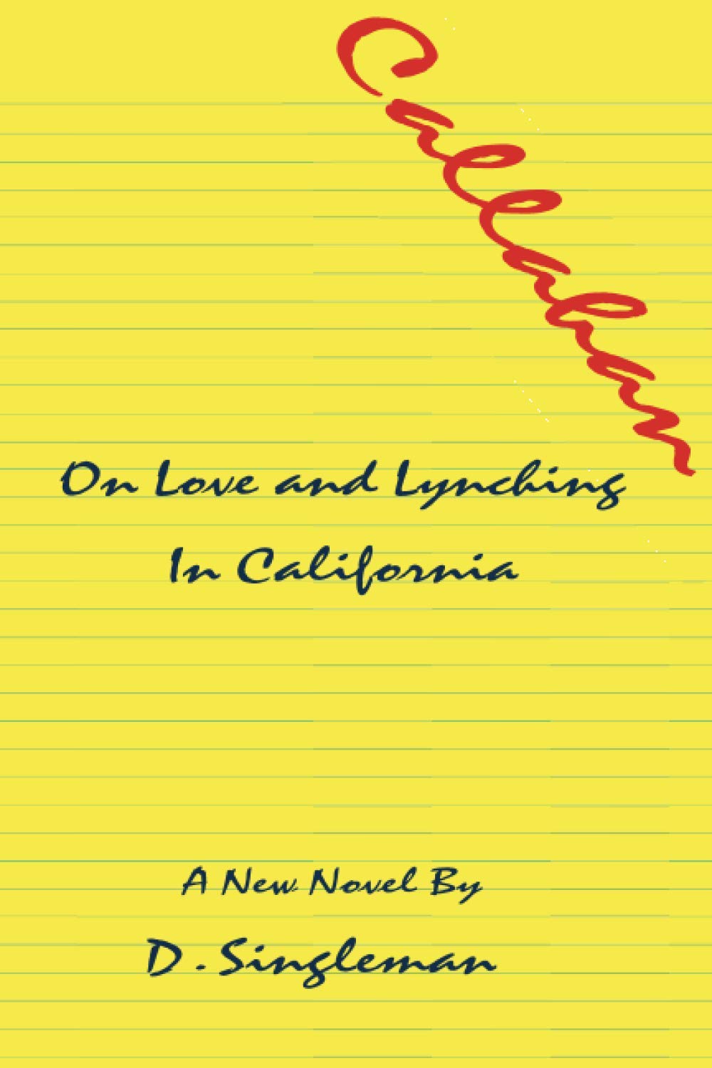 Callahan: On Love and Lynching in California (Jack Hamish Stumbles Through Life, Band 4) Historical Fiction