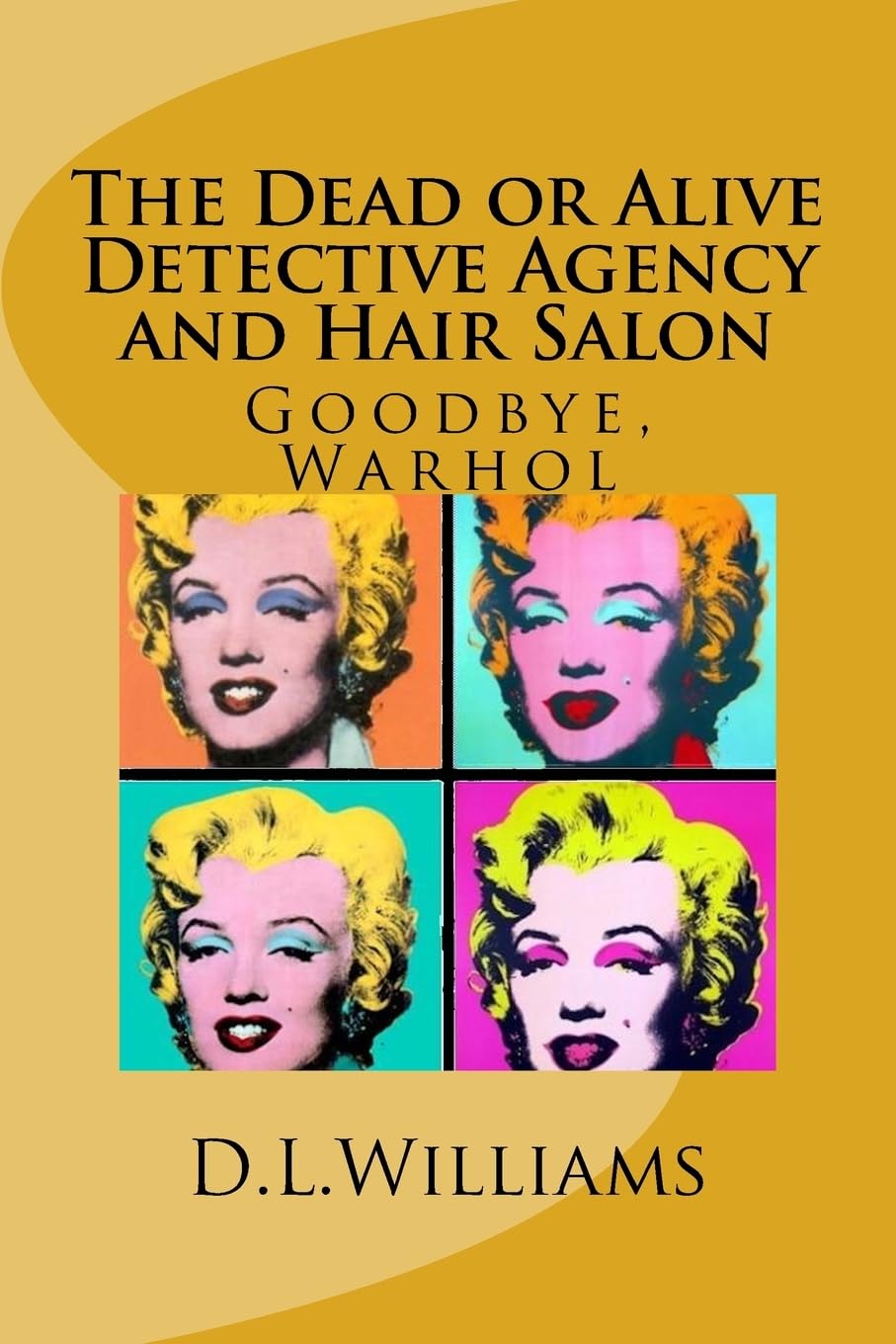 The Dead or Alive Detective Agency and Hair Salon: Goodbye, Warhol Detective & CSI
