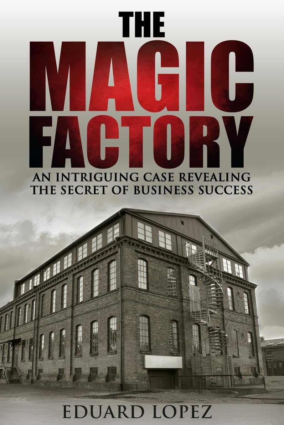 The Magic Factory: An Intriguing Case Revealing The Secret Of Business Success Young adult books