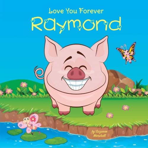 Love You Forever, Raymond: Personalized Book: Love You Forever (I Love You Forever, Personalized Books, Personalized Kids Books, Gifts for Kids) Parents & Children