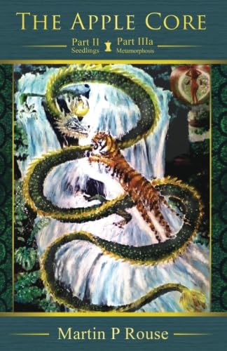 The Apple Core - Part II: Parts II and IIIa - Seedlings & Metamorphosis Eroticism
