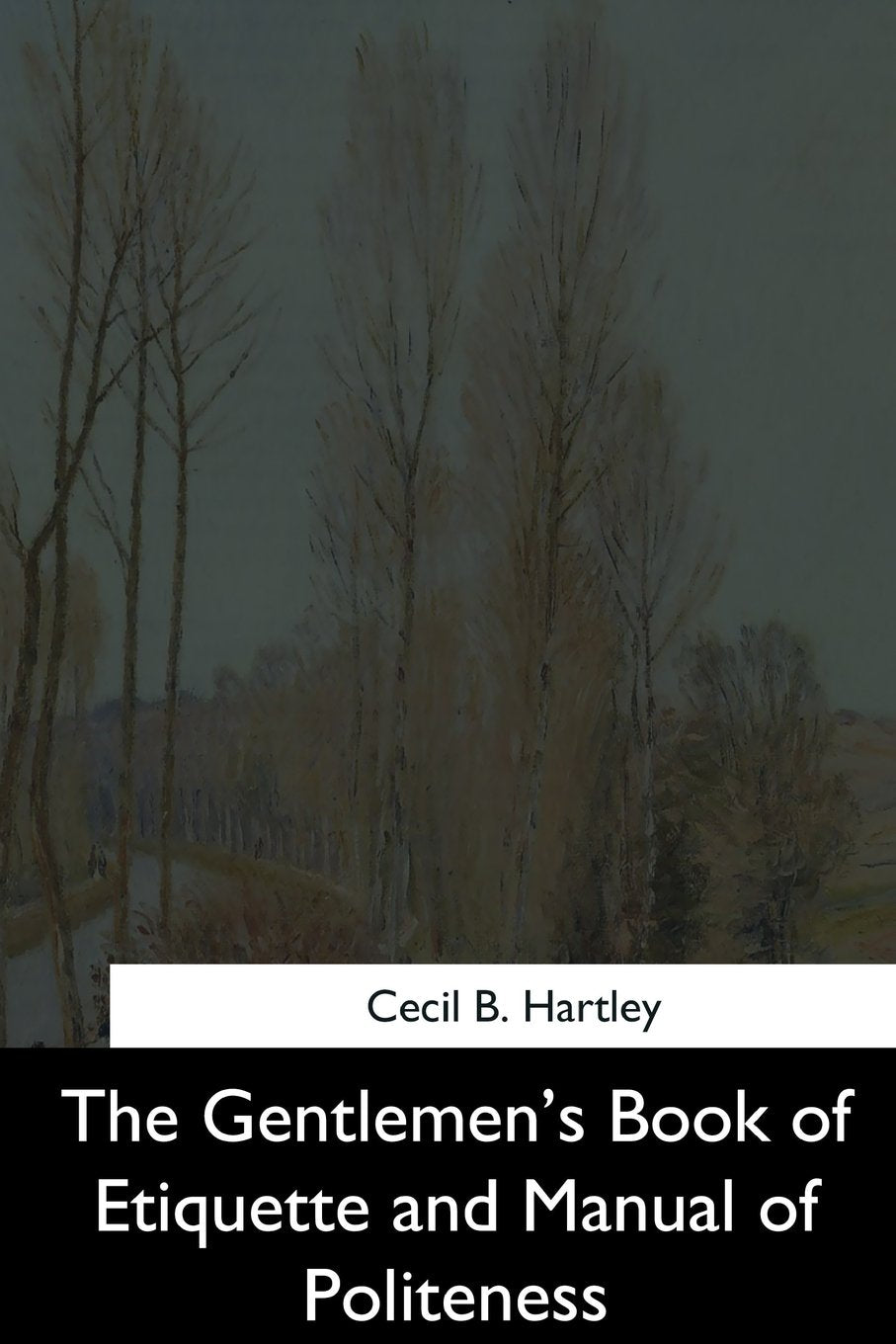 The Gentlemen's Book of Etiquette and Manual of Politeness Contemporary literature