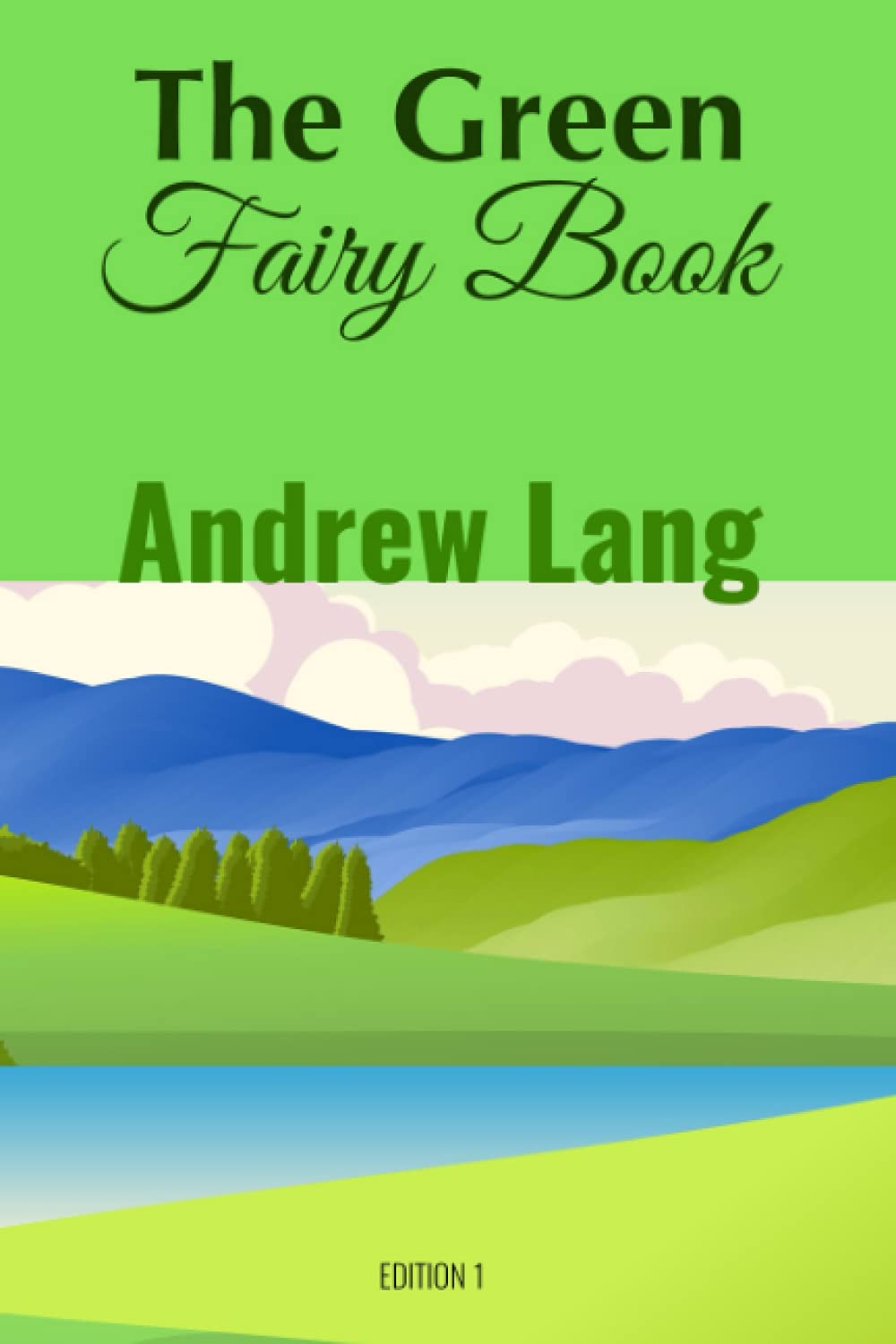 The Green Fairy Book (Golden Classics, Band 60) Fairy Tales & Legends