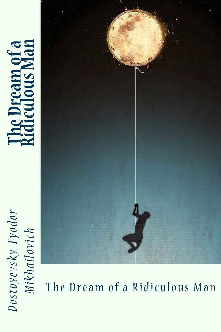 The Dream of a Ridiculous Man Contemporary literature