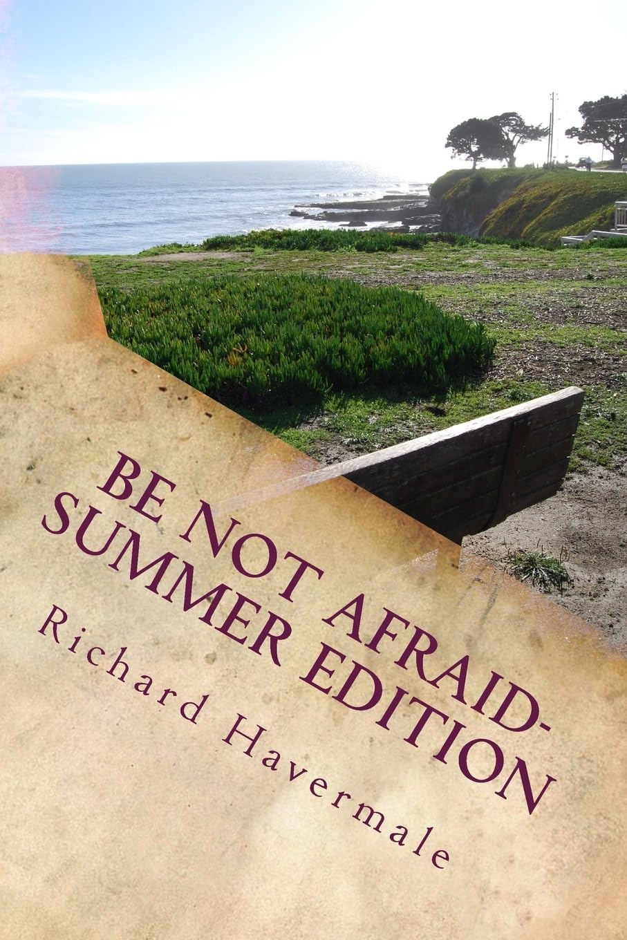 Be Not Afraid-Summer Edition: Courage for the Modern World Religion & Esotericism
