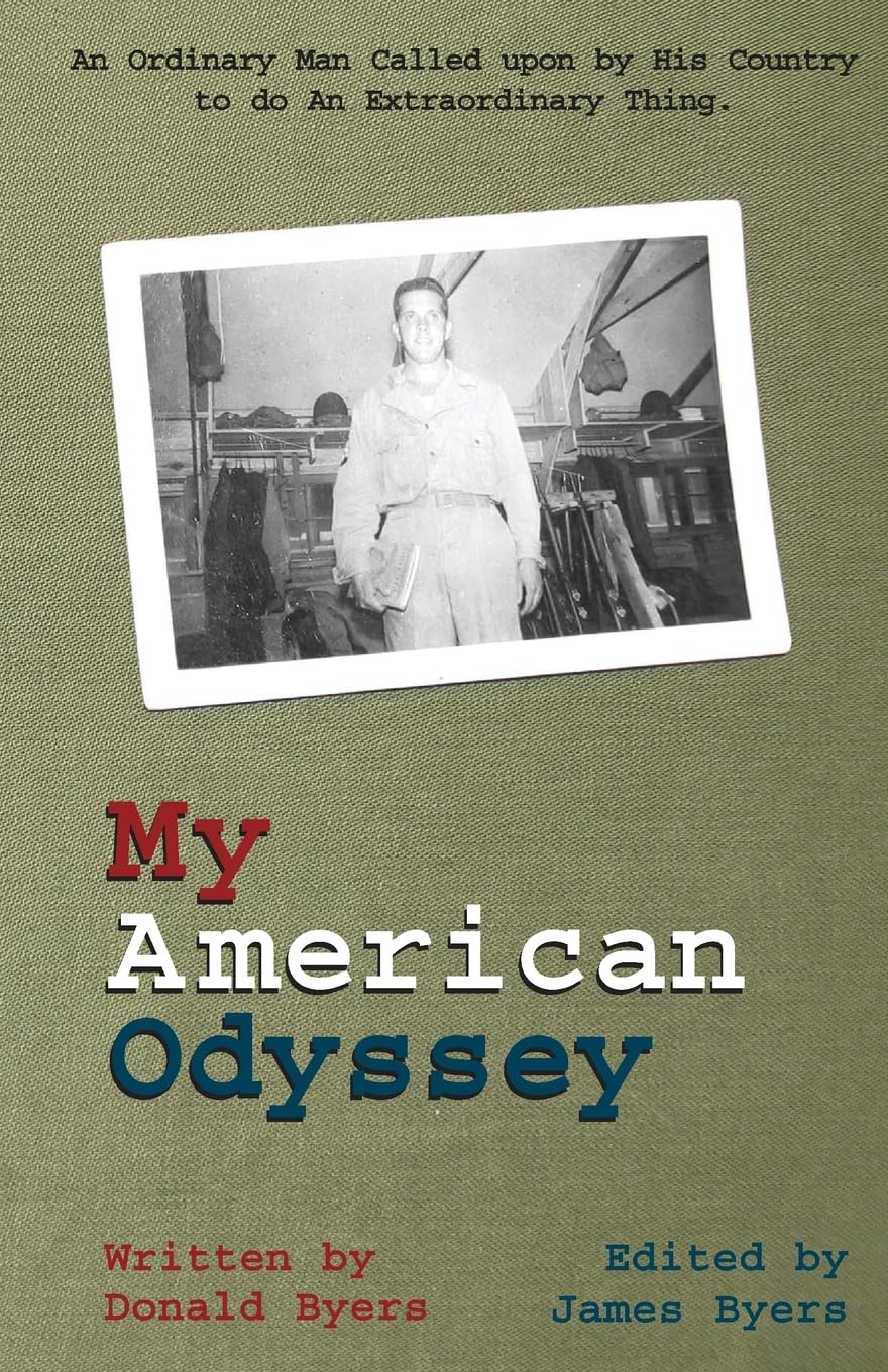 My American Odyssey:: The Story of an Ordinary Man Called upon by His Country to do an Extraordinary Thing Politics & History